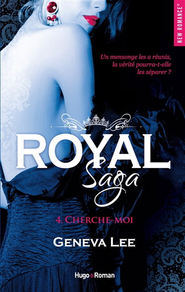 Royal saga. Vol. 4. Cherche-moi