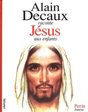 Alain Decaux raconte Jésus aux enfants