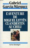 L'aventure de miguel littin, clandestin au chili