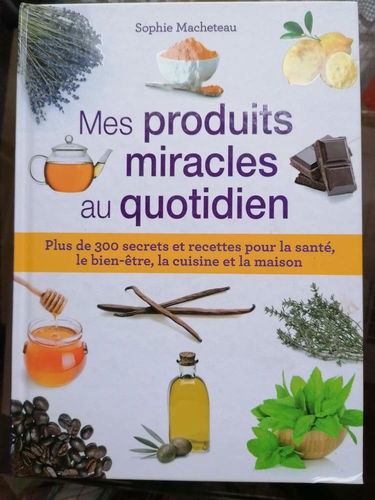 Mes produits miracles au quotidien
