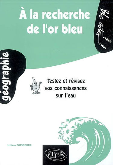 A la recherche de l'or bleu : testez et révisez vos connaissances sur l'eau