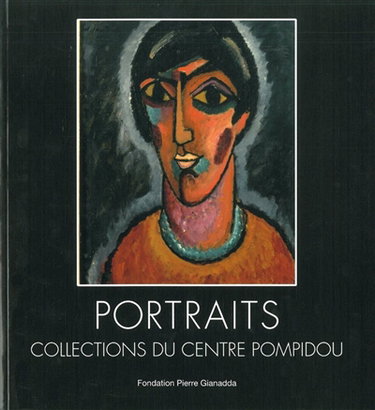 Couverture de Portraits : collections du Centre Pompidou : exposition, Martigny, Fondation Pierre Gianadda, du 2 mars au 24 juin 2012