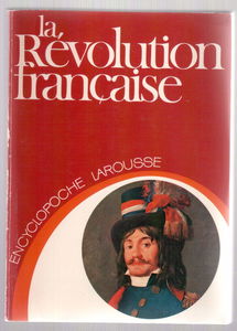 La Revolution francaise (Encyclopoche Larousse)