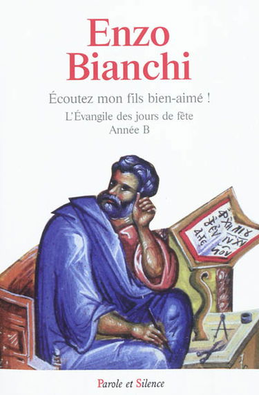 Ecoutez mon fils bien-aimé ! : l'Evangile des jours de fête : dimanches, solennités du Seigneur, propres des saints, année B