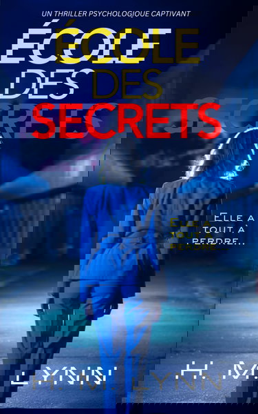 École des Secrets: Un thriller psychologique époustouflant, riche en rebondissements choquants