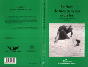 Le Livre de mes pensées secrètes : livre écrit par des jeunes de 4e et 3e