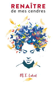 Renaître de mes cendres