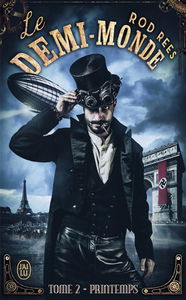 Le Demi-Monde. Vol. 2. Printemps