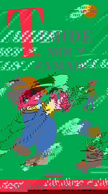 Timide, moi ? Jamais !