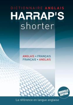 Couverture de Harrap's shorter : dictionnaire anglais-français, français-anglais : le dictionnaire de référence de la langue anglaise. Harrap's shorter : dictionary English-French, French-English