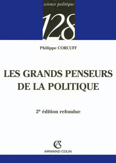 Les grands penseurs de la politique : trajets critiques en philosophie politique