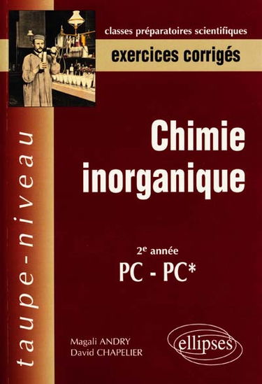 Chimie inorganique : exercices corrigés : 2e année PC-PC*