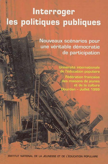 Interroger les politiques publiques : nouveaux scénarios pour une véritable démocratie de participation