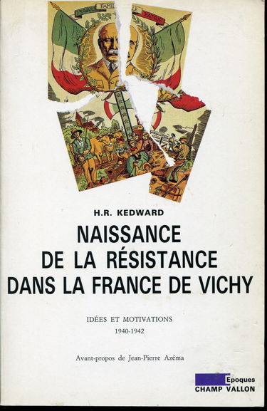 Naissance de la Résistance dans la France de Vichy : 1940-1942, idées et motivations