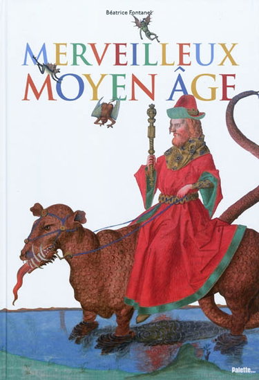 Merveilleux Moyen Age