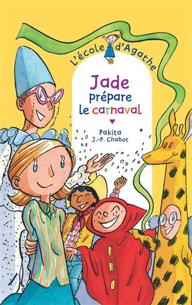 L'école d'Agathe. Vol. 50. Jade prépare le carnaval