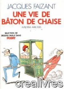 Une Vie de bâton de chaise
