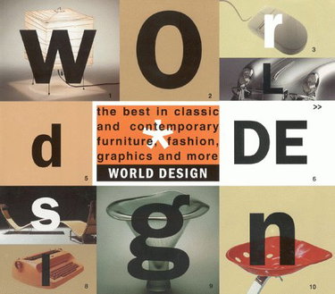 Couverture de World Design: The Best in Classic and Contemporary Furniture, Fashion, Graphics, and More