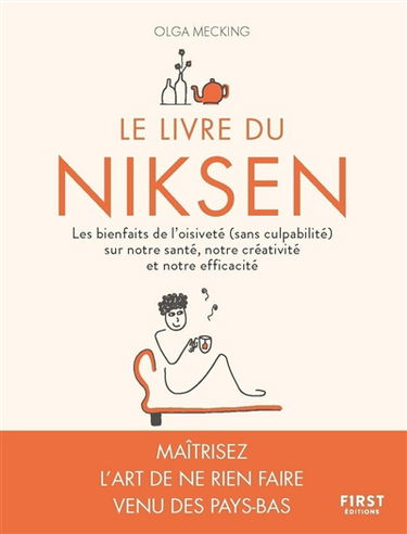 Le livre du niksen : les bienfaits de l'oisiveté (sans culpabilité) sur notre santé, notre créativité et notre efficacité