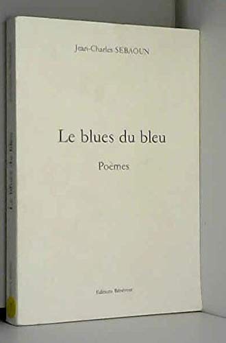 Couverture de Le Blues du Bleu par Jean-Charles Sebaoun