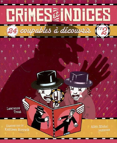 Crimes et indices. Vol. 2. 24 coupables à découvrir