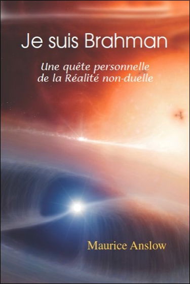 Je suis brahman : une quête personnelle de la réalité non-duelle