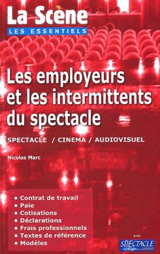 Les employeurs et les intermittents du spectacle: Spectacle, cinéma, audiovisuel