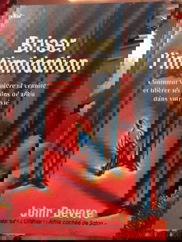 Briser l'intimidation : comment vaincre la crainte et libérer les dons de Dieu dans votre vie