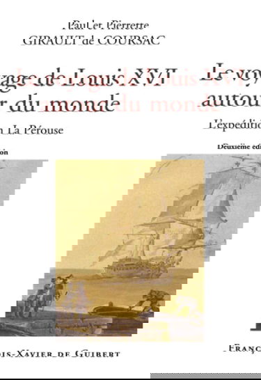 Voyage de Louis XVI autour du monde : la Pérouse, 2e édition