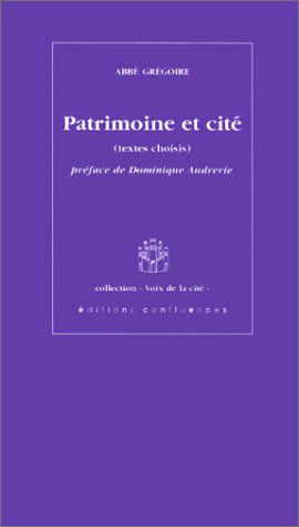 Patrimoine et cité : textes choisis