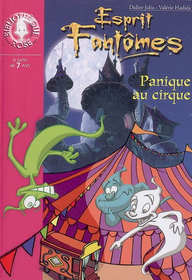Esprit fantômes. Vol. 5. Panique au cirque