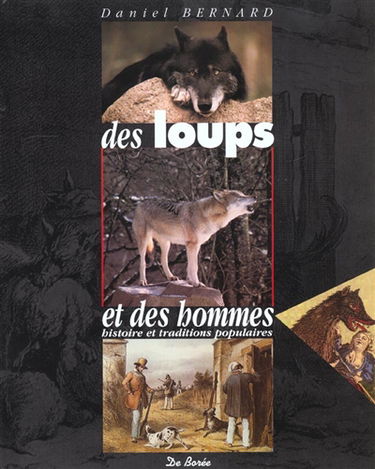 Des loups et des hommes : histoire et traditions populaires