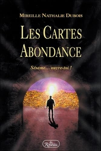 Les Cartes Abondances. Sesame... Ouvre Toi !