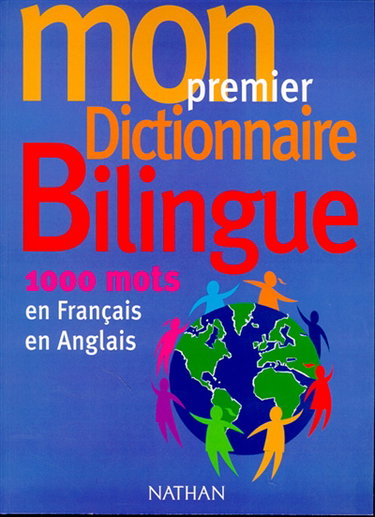 Couverture de Mon premier dictionnaire bilingue : 1000 mots en français, en anglais par Collectif