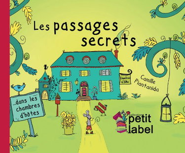 Couverture de Les passages secrets dans les chambres d'hôtes par Camille Piantanida