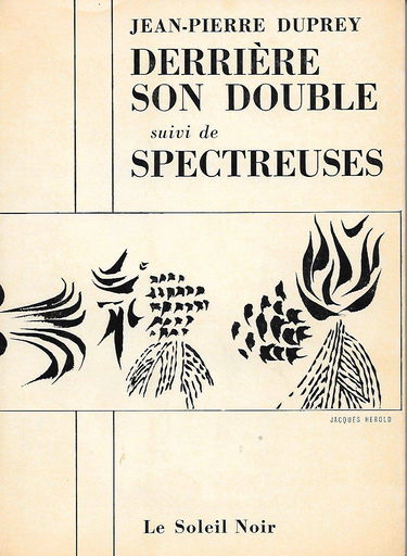 Derrière son double. suivi de spectreuses. lettre-préface d'andré breton.