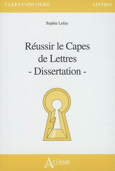 Réussir le Capes de lettres : dissertation