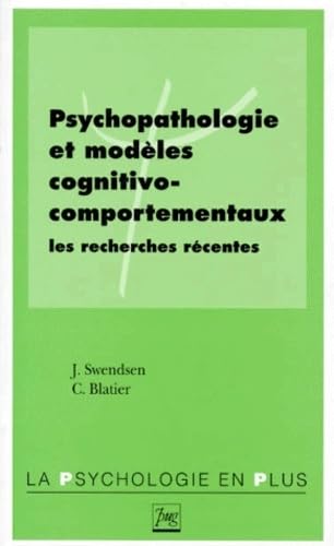 Psychopathologie et modèles cognitivo-comportementaux : les recherches récentes