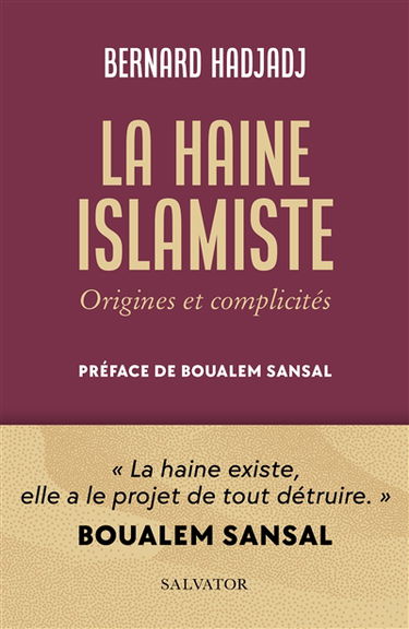 La haine islamiste : origines et complicités