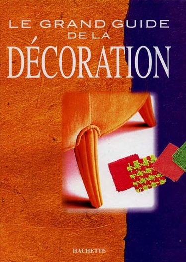 Le grand guide de la décoration