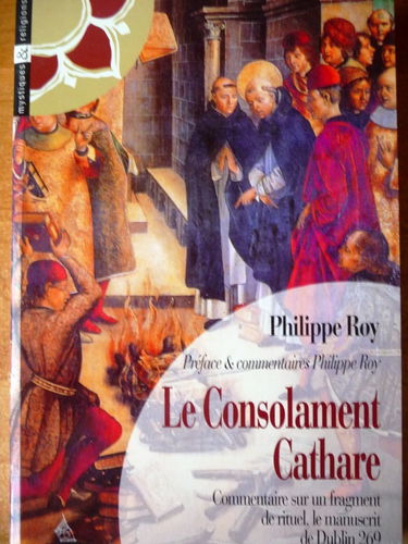 Le consolament cathare : commentaire sur un fragment de rituel, le manuscrit 269 de Dublin