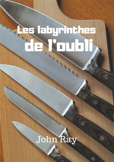 Les labyrinthes de l'oubli