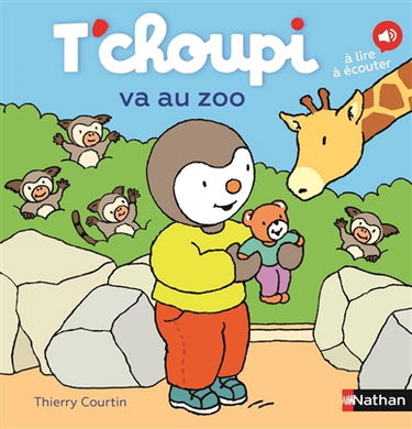 T'choupi va au zoo : à lire, à écouter