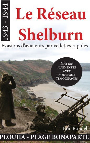 Le réseau Shelburn : évasions d'aviateurs par vedettes rapides