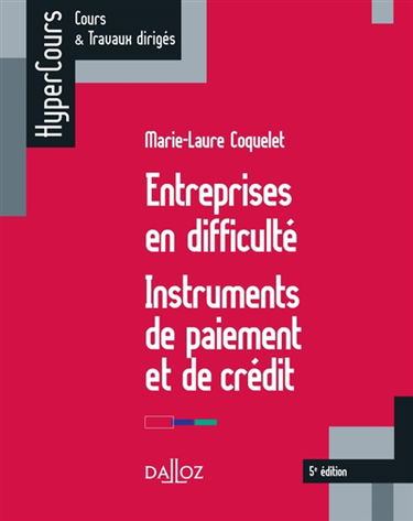 Entreprises en difficulté : instruments de paiement et de crédit