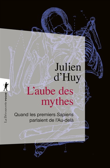 Couverture de L'aube des mythes : quand les premiers Sapiens parlaient de l'au-delà