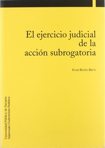 El ejercicio judicial de la acción subrogatoria