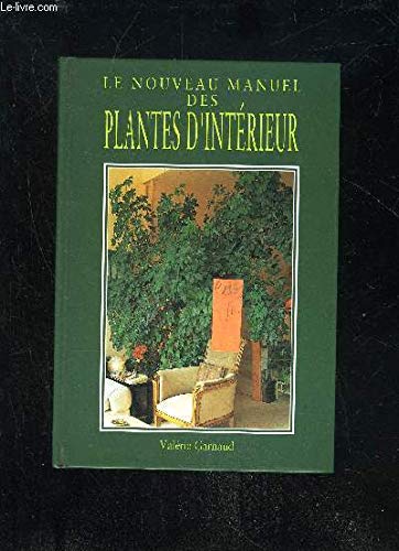 Le nouveau manuel des plantes d'intérieur