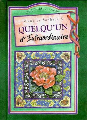 Voeux de bonheur à quelqu'un extraordinaire