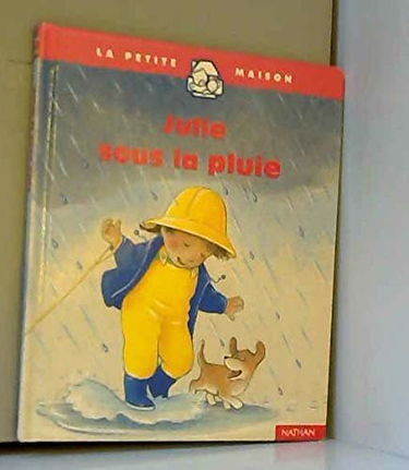 Julie sous la pluie n.e collection la petite maison